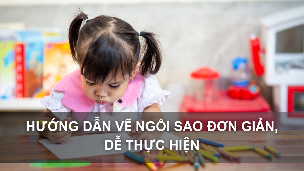 Hướng dẫn vẽ ngôi sao đơn giản, dễ thực hiện